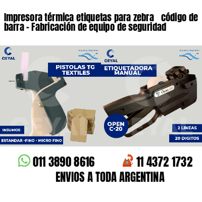 Impresora térmica etiquetas para zebra  código de barra - Fabricación de equipo de seguridad